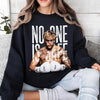 No One Is Safe Sweatshirt